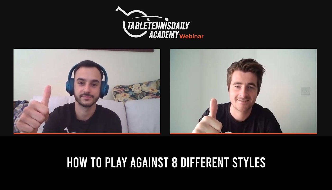 Webinar 2 | How to play against 8 key styles - TableTennisDaily Academy